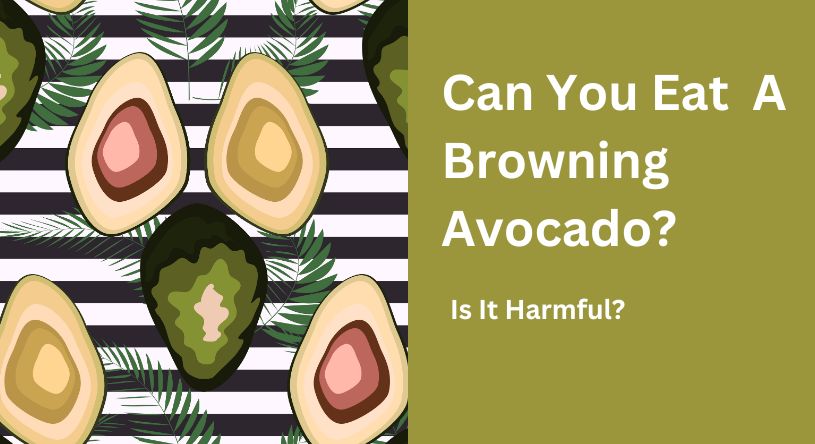 can you eat a browning avocado