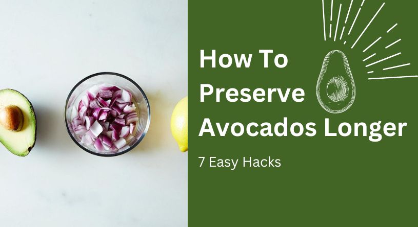 how to preserve avocados longer